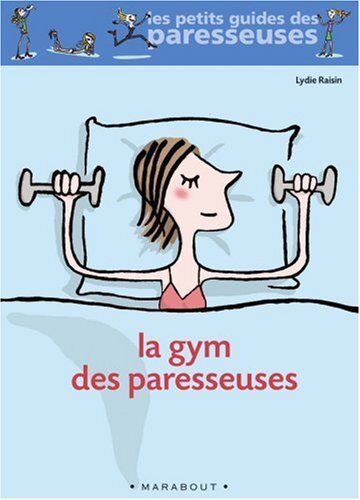 Lydie Raisin La Gym Des Paresseuses