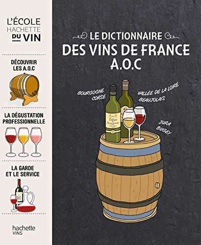 Catherine Saunier-Talec Le Dictionnaire Des Vins De France A.O.C