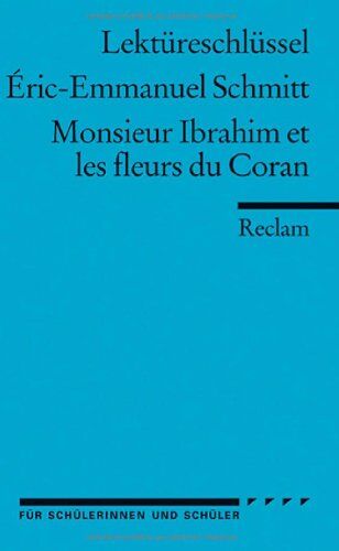 Ernst Kemmner Lektüreschlüssel Zu Éric-Emmanuel Schmitt: Monsieur Ibrahim Et Les Fleurs Du Coran