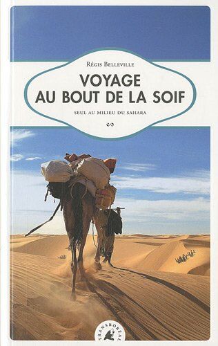 Régis Belleville Voyage Au Bout De La Soif