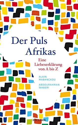 Alain Mabanckou Der Puls Afrikas: Eine Liebeserklärung Von A Bis Z