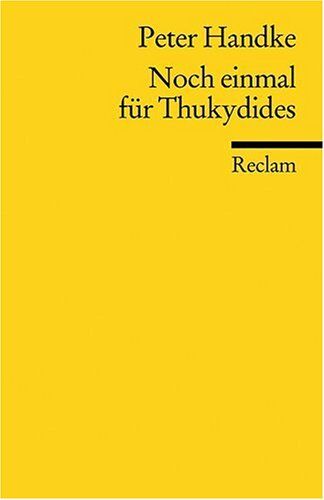 Peter Handke Noch Einmal Für Thukydides