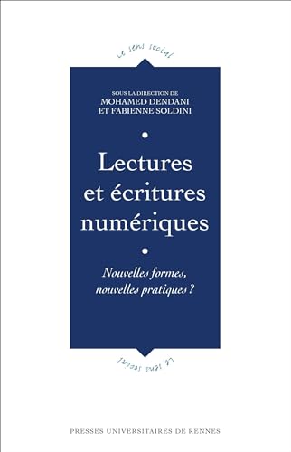 Mohamed Dendani Lectures Et Écritures Numériques: Nouvelles Formes, Nouvelles Pratiques ?