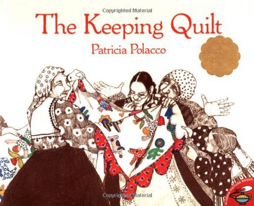 Patricia Polacco The Keeping Quilt (Aladdin Picture Books)