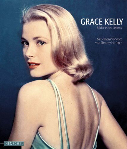 Yann-Brice Dherbier Grace Kelly. Bilder Eines Lebens