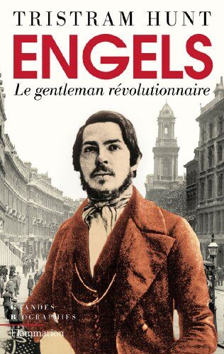 Tristram Hunt Engels : Le Gentleman Révolutionnaire