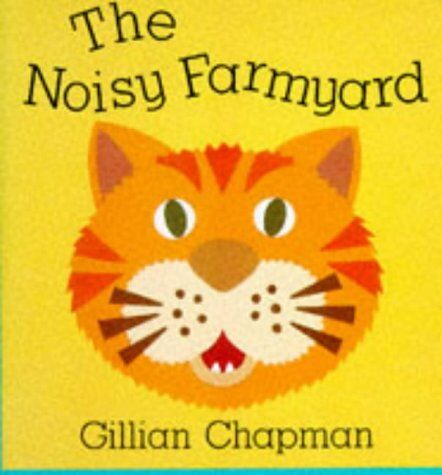 Gillian Chapman The Noisy Farmyard