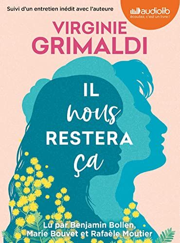 Virginie Grimaldi Il Nous Restera Ça: Livre Audio 1 Cd Mp3 - Suivi D'Un Entretien Inédit Avec L'Auteure