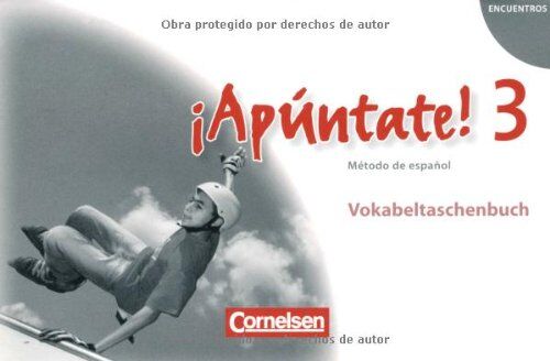 ¡apúntate! - Allgemeine Ausgabe: Band 3 - Vokabeltaschenbuch