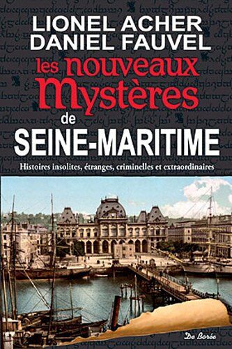 Lionel Acher Seine-Maritime Nouveaux Mysteres