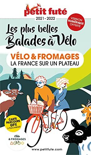 Vélo Et Fromages 2021 Petit Futé: La France Sur Un Plateau