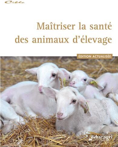 Educagri Maîtriser La Santé Des Animaux D'Élevage