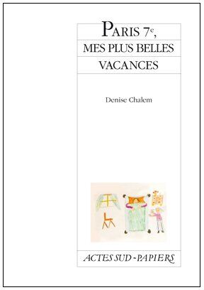 Denise Chalem Paris 7e, Mes Plus Belles Vacances