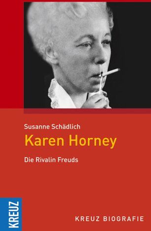 Susanne Schädlich Karen Horney. Die Rivalin Freuds