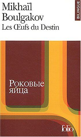 Mikha Boulgakov Oeufs Du Destin Fo Bi (Folio Bilingue)