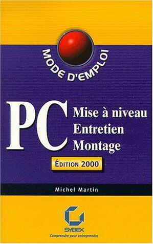 Michel Martin Pc.: Mise À Niveau, Entretien, Montage, Édition 2000