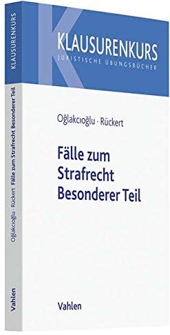 O?lakc?o?lu, Mustafa Temmuz Fälle Zum Strafrecht Besonderer Teil