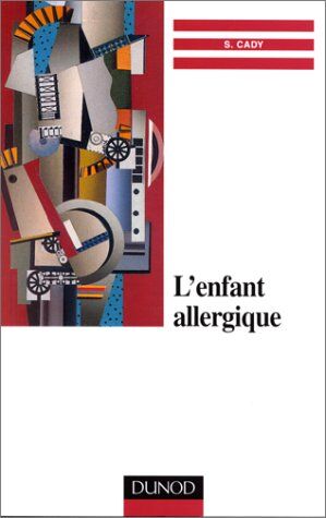 Sylvie Cady L'Enfant Allergique. Approche Psychothérapique (Thérapie)