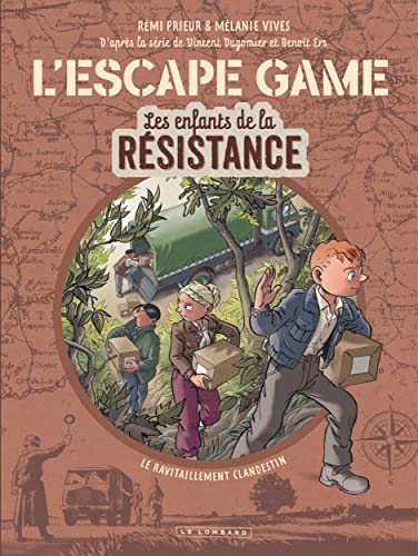 Rémi Prieur L'Escape Game - Les Enfants De La Résistance - Tome 2 - Le Ravitaillement Clandestin