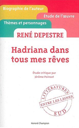 Poinsot René Depestre. Hadriana Dans Tous Mes Rêves. Étude Critique.