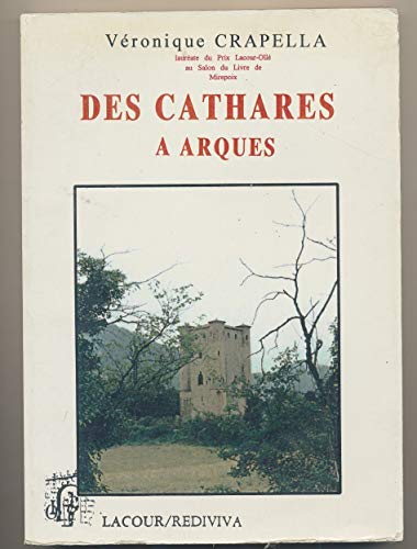 Des Cathares À Arques Ou La Vie Quotidienne D'Émigrés Du Sabarthès De 1300 À 1305
