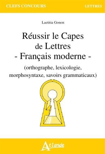 Laetitia Gonon Réussir Le Capes De Lettres : Français Moderne