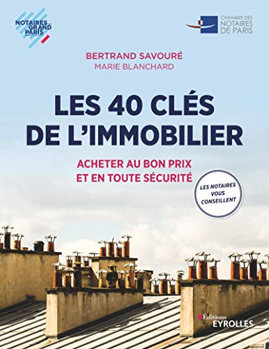 Chambre des notaires de Paris Les Clés De L'Immobilier: 60 Fiches Pour Bien Acheter Ou Vendre - Paris Et Ile-De-France