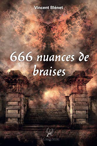 Vincent Blénet 666 Nuances De Braises