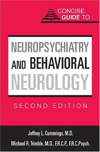 Cummings, Jeffrey L. Concise Guide To Neuropsychiatry And Behavioral Neurology (Concise Guides)