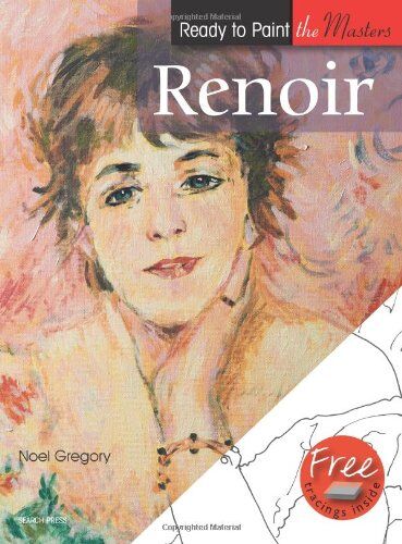 Noel Gregory Renoir (Ready To Paint The Masters)