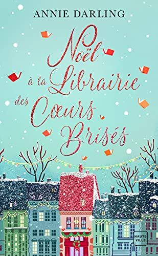 Annie Darling Noël À La Librairie Des Coeurs Brisés (Collector)