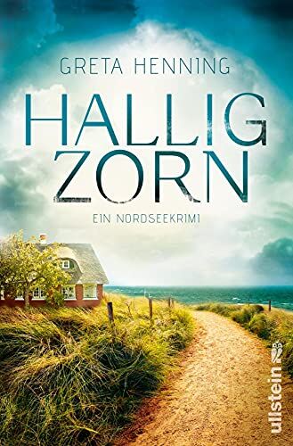 Greta Henning Halligzorn: Ein Nordseekrimi   Darauf Haben Alle Küstenkrimi-Fans Gewartet: Dieser Urlaubskrimi Entführt Sie Auf Die Sturmumtosten Halligen (Ein Minke-Van-Hoorn-Krimi, Band 2)