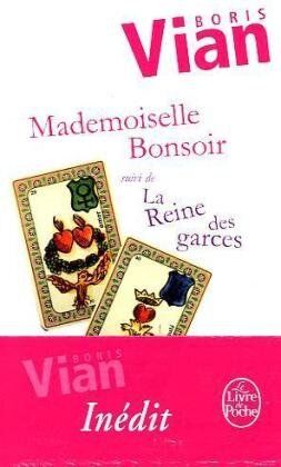 B. Vian Mademoiselle Bonsoir / La Reine Des Garces (Ldp Litterature)