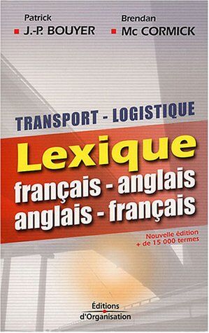 Patrick-J-P Bouyer Transport-Logistique : Lexique Français-Anglais - Anglais-Français