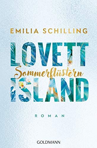 Emilia Schilling Lovett Island. Sommerflüstern: Roman (Lovett-Reihe, Band 3)