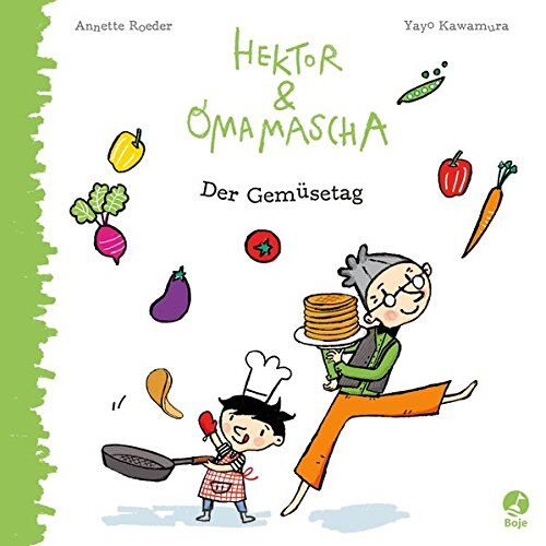 Annette Roeder Hektor Und Omamascha - Der Gemüsetag: Band 2