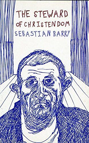 Sebastian Barry The Steward Of Christendom (Methuen Drama Modern Plays)