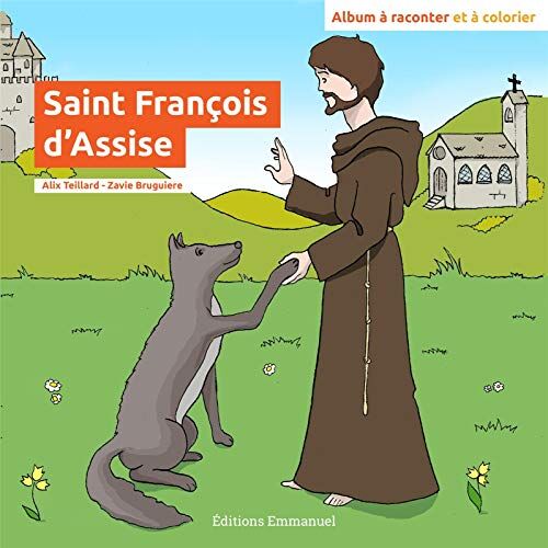 Alix Teillard Saint François D'Assise: Album À Raconter Et À Colorier