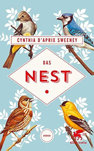 Sweeney, Cynthia D'Aprix Das Nest: Roman