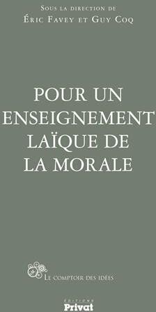 Eric Favey Pour Un Enseignement Laïque De La Morale