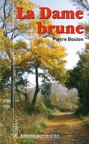 Pierre Boulon La Dame Brune