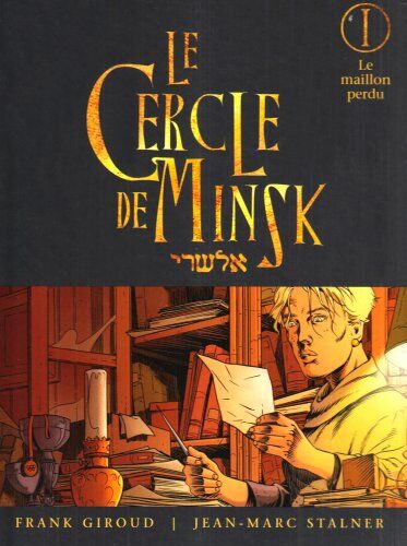 Frank Giroud Le Cercle De Minsk, Tome 1 : Le Maillon Perdu