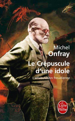 Michel Onfray Le Crépuscule D'Une Idole