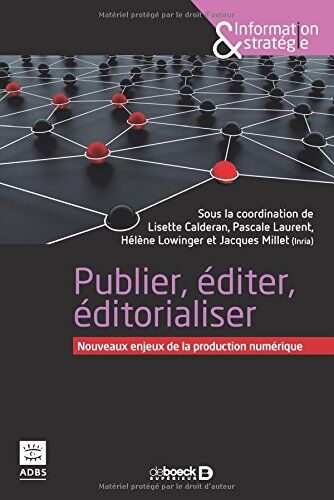 Pascale Laurent Publier, Éditer, Éditorialiser : Nouveaux Enjeux De La Production Numérique