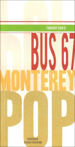 Thierry Crifo Bus 67 : Monterey Pop