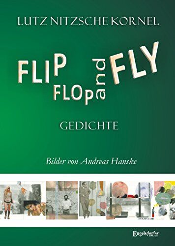Lutz Nitzsche Kornel Flip Flop And Fly: Gedichte