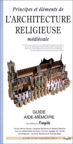 Michel Henry-Claude Principes Et Éléments De L'Architecture Religieuse Médiévale (A Livre Ouvert)