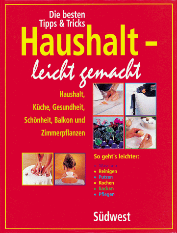 Haushalt Leicht Gemacht. Die en Tipps Und Tricks