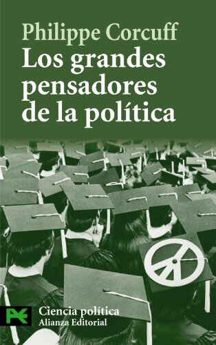 Philippe Corcuff Los Grandes Pensadores De La Política : Vías Críticas En Filosofía Política (El Libro De Bolsillo - Ciencias Sociales)