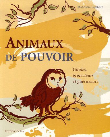 Madonna Gauding Animaux De Pouvoir : Guides, Protecteurs Et Guérisseurs